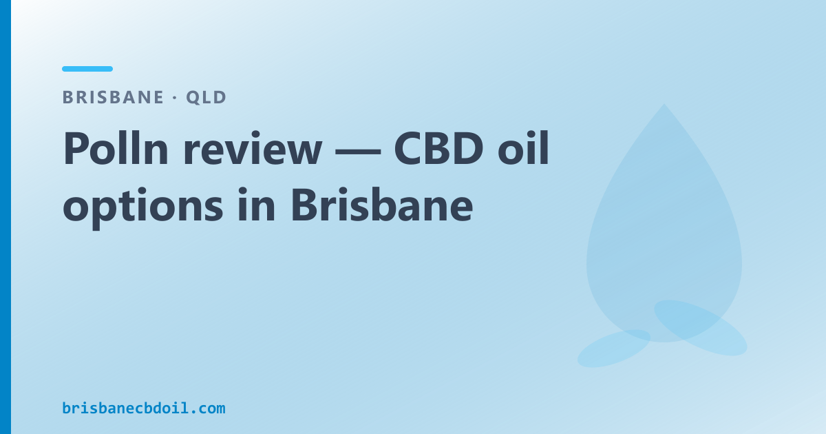What is Polln? Prescription cannabis telehealth clinic for Brisbane and QLD buyers — OTC CBD oil comparison